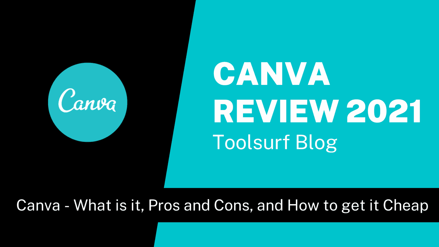 Canva Review What is it, Pros and Cons, and How to get it Cheap