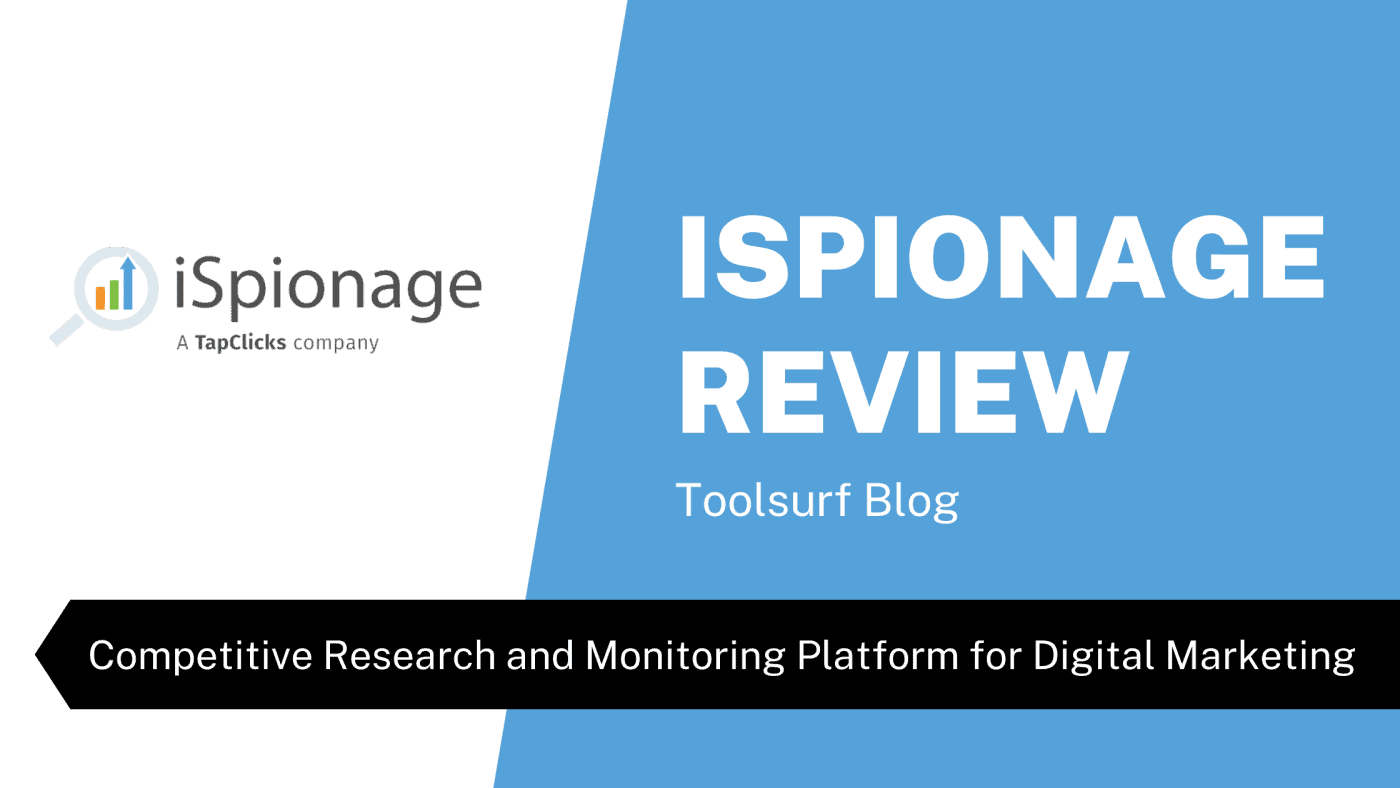 iSpionage Review - Competitive Research and Monitoring Platform for Digital Marketing