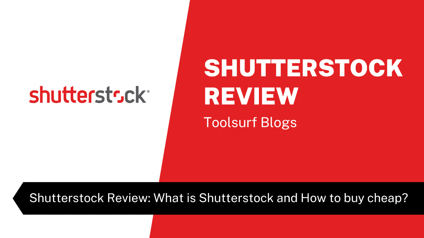 Shutterstock Review: What is Shutterstock and How to buy cheap?