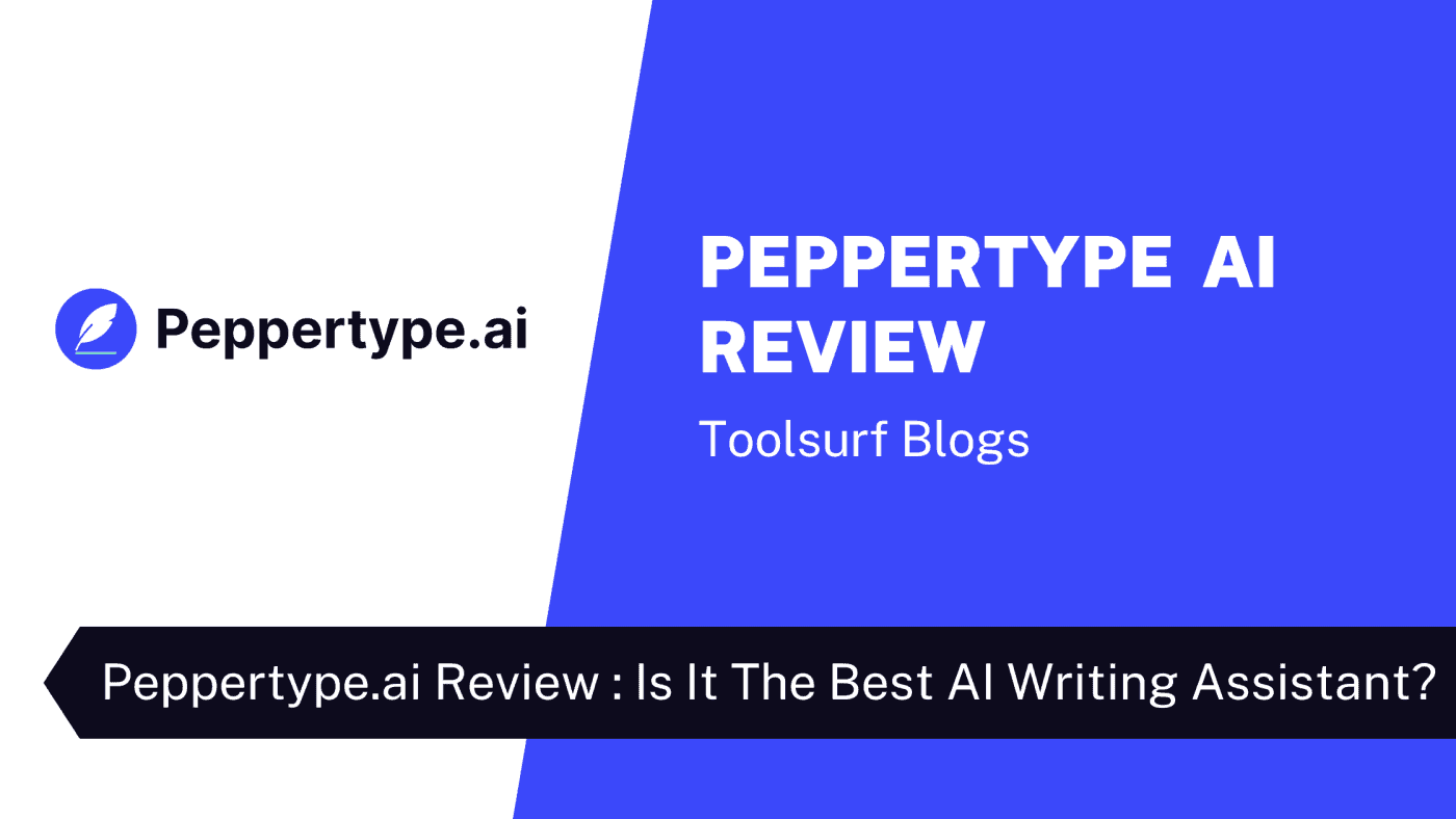 Peppertype.ai Review: Is It the Best AI Writing Assistant?