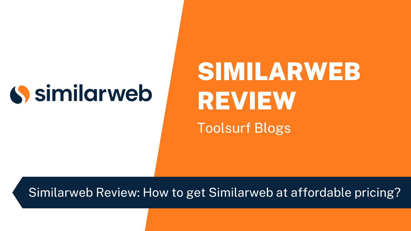 Similarweb Review How to get Similarweb at affordable pricing
