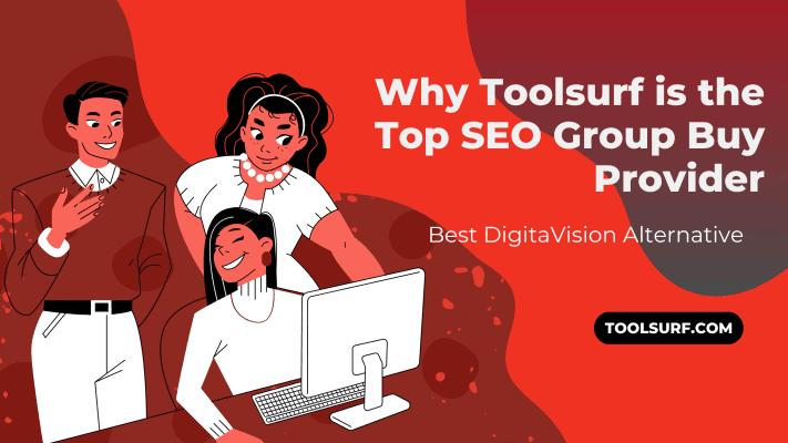 Best DigitaVision Alternative 2024 Why Toolsurf is the Top SEO Group Buy Provider