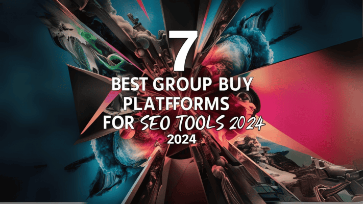 7 Best Group Buy Platforms for SEO Tools 2024