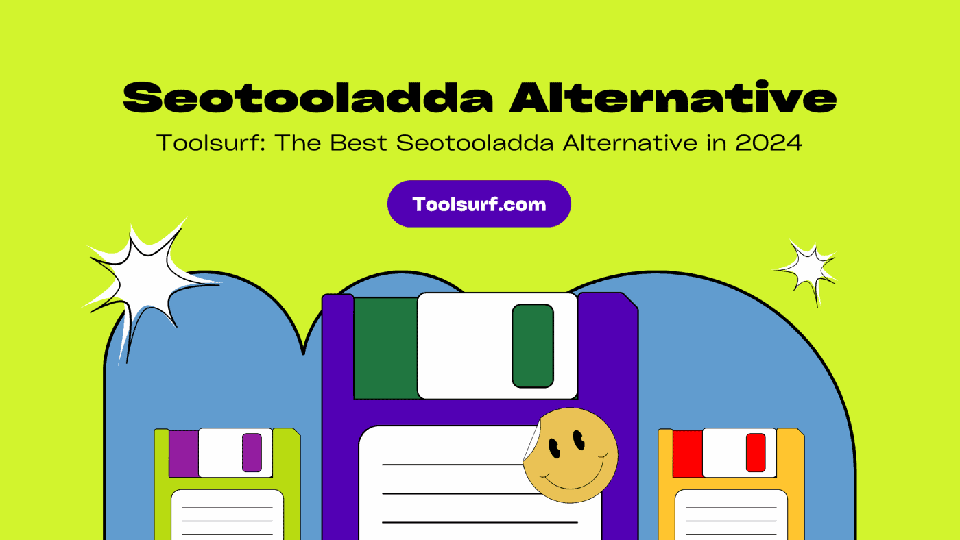 Toolsurf The Best Seotooladda Alternative in 2024