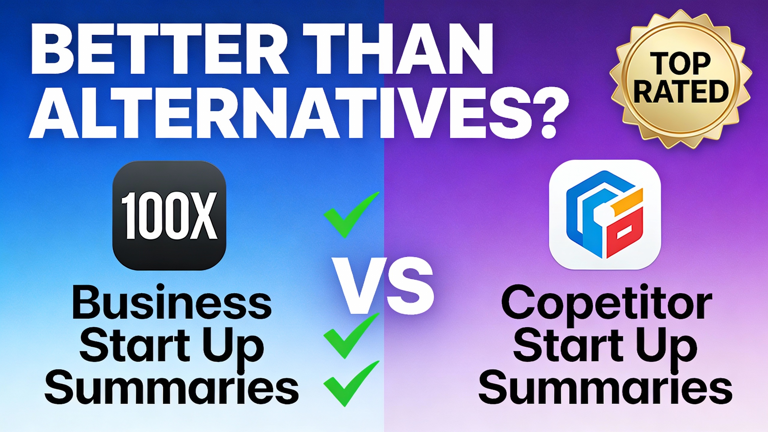 YouTube thumbnail marketing style. Bold text "BETTER THAN ALTERNATIVES?"
100X Business Start