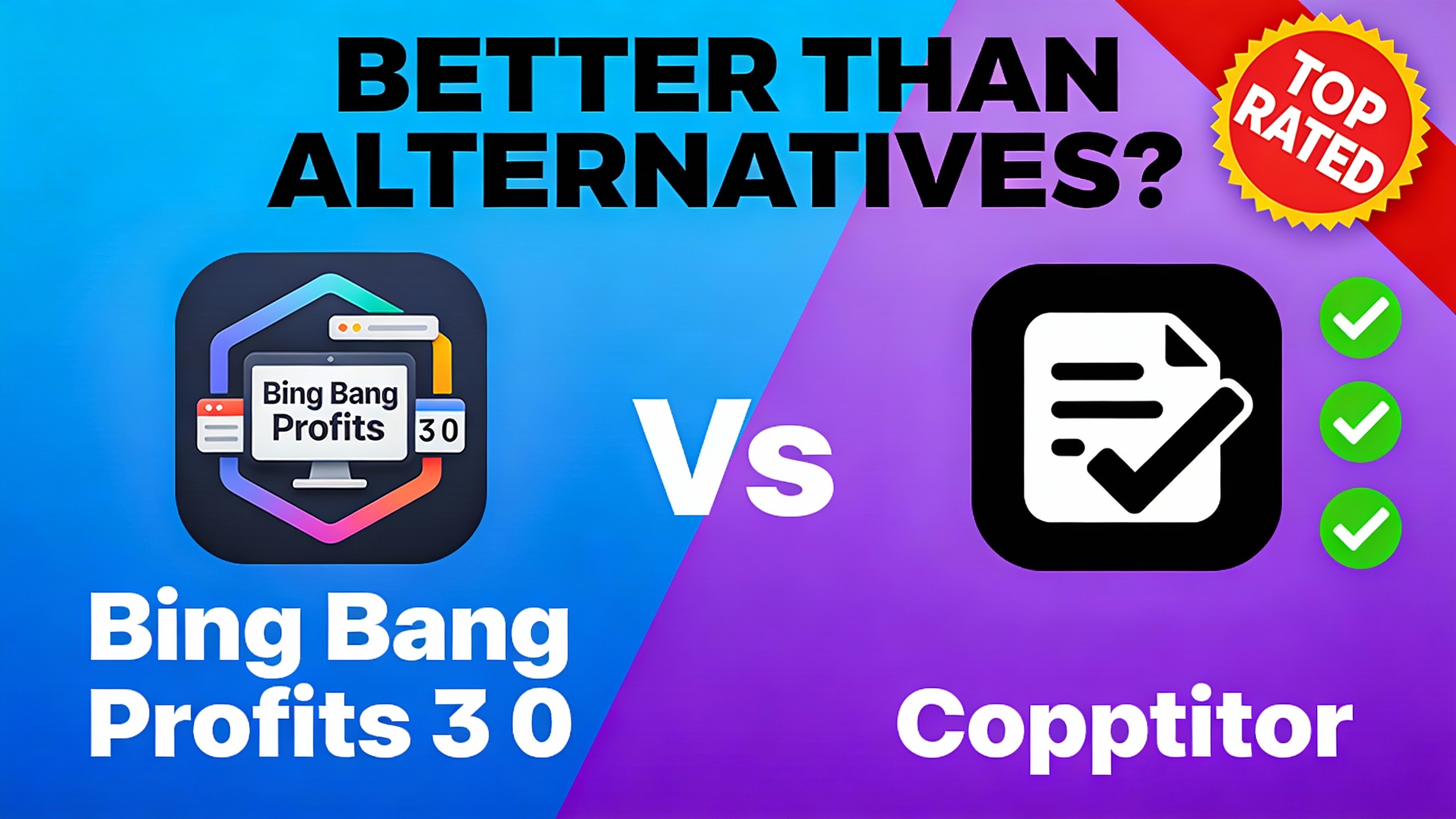 YouTube thumbnail marketing style. Bold text "BETTER THAN ALTERNATIVES?"
Bing Bang Profits 3