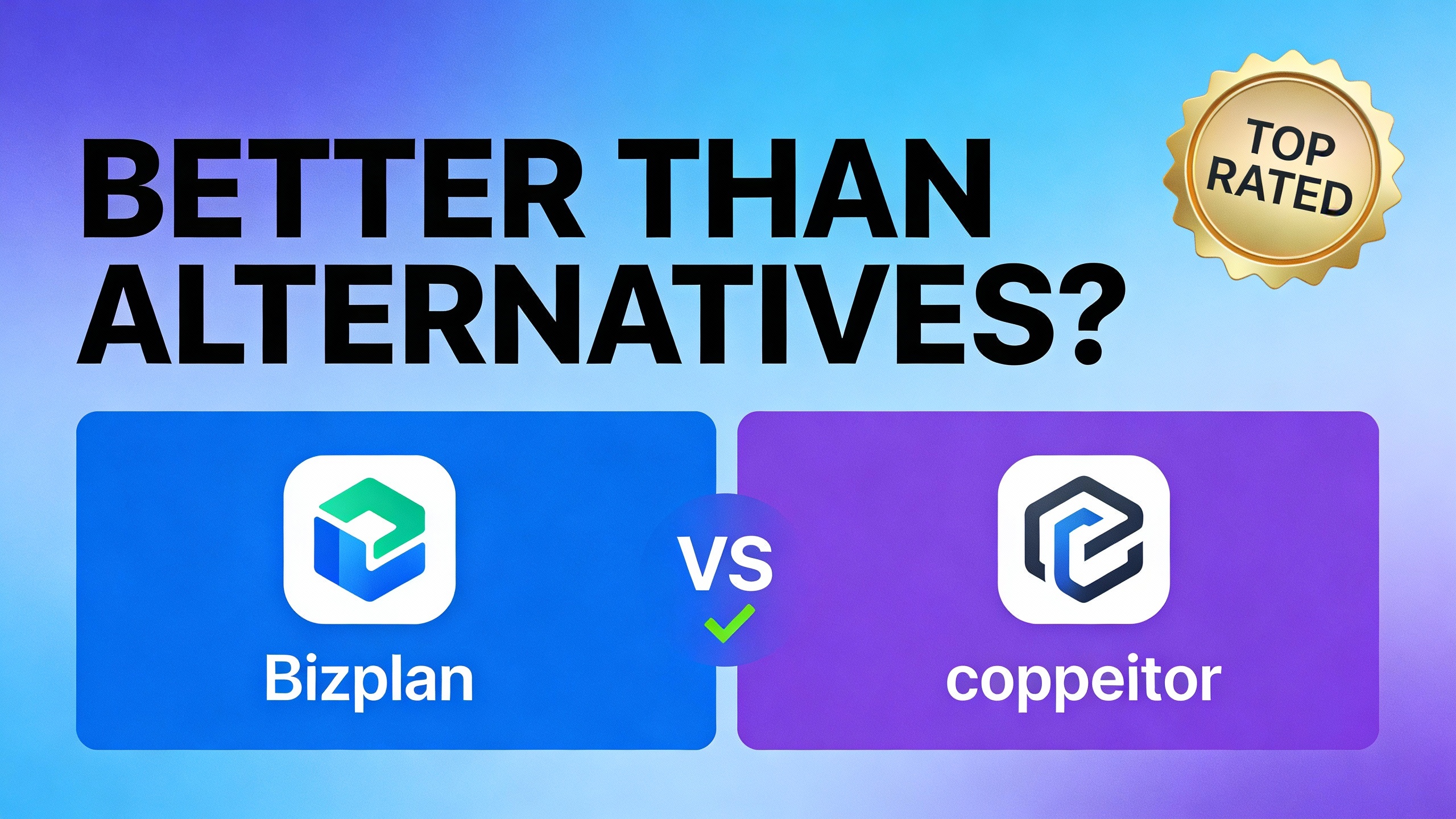 YouTube thumbnail marketing style. Bold text "BETTER THAN ALTERNATIVES?"
Bizplan icon vs com