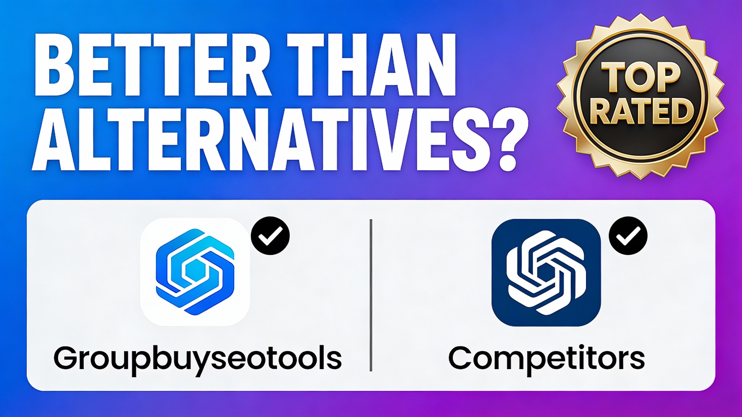 YouTube thumbnail marketing style. Bold text "BETTER THAN ALTERNATIVES?"
Groupbuyseotools ic
