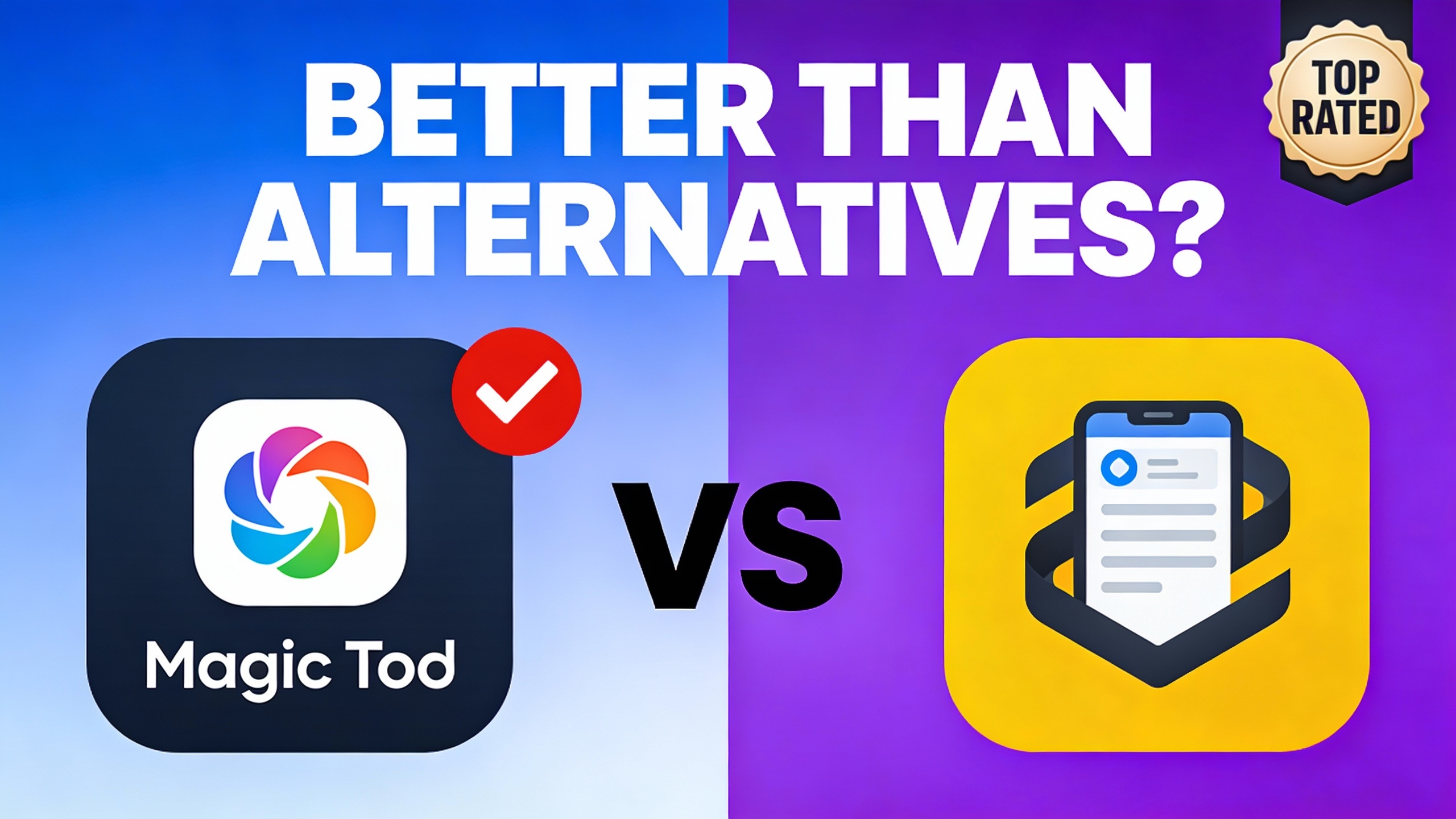 YouTube thumbnail marketing style. Bold text "BETTER THAN ALTERNATIVES?"
Magic Todo icon vs