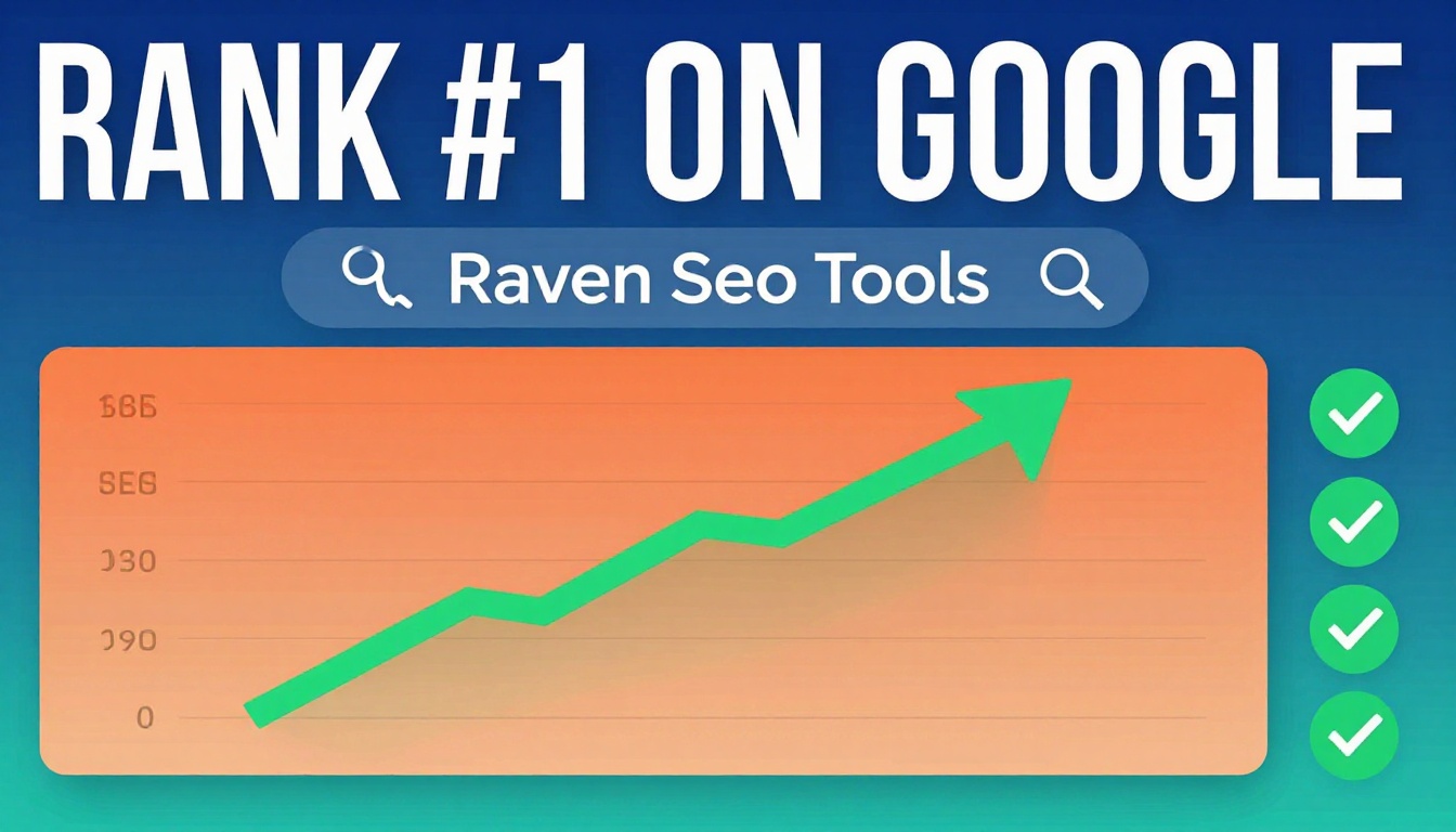 YouTube thumbnail marketing style. Bold text "RANK #1 ON GOOGLE" with Raven Seo Tools.
SEO g