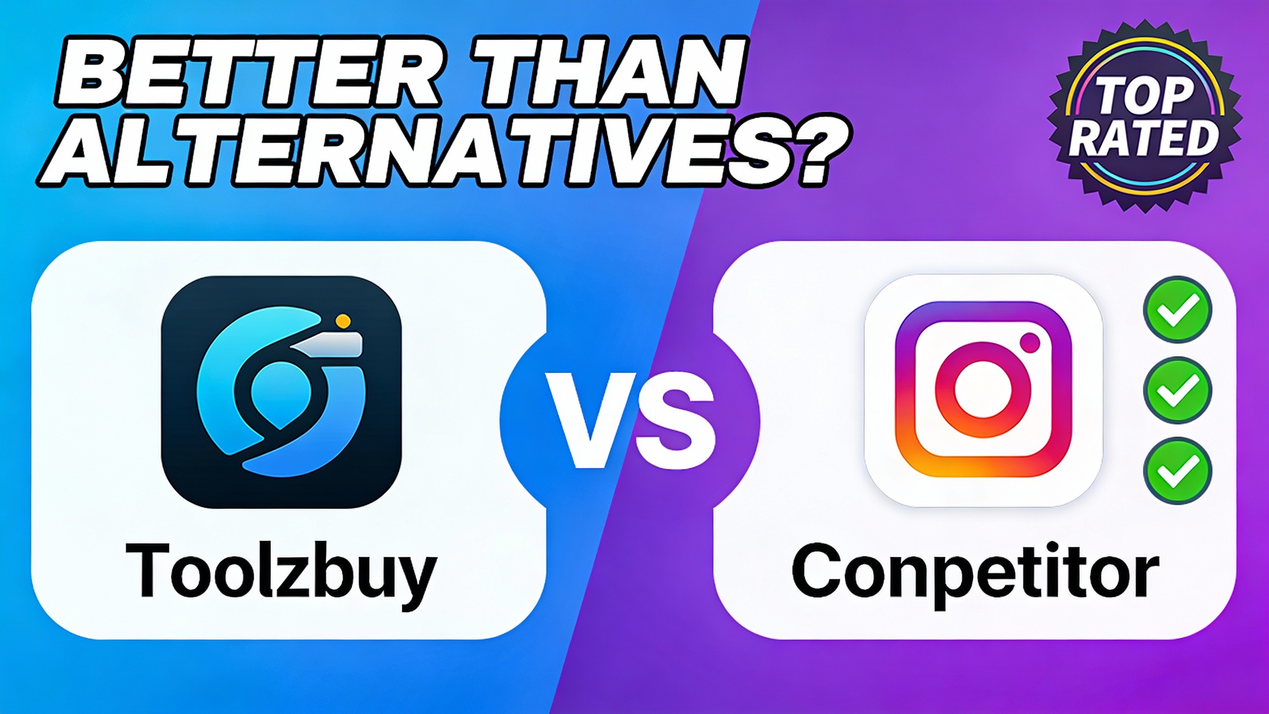 YouTube thumbnail marketing style. Bold text "BETTER THAN ALTERNATIVES?"
Toolzbuy icon vs co