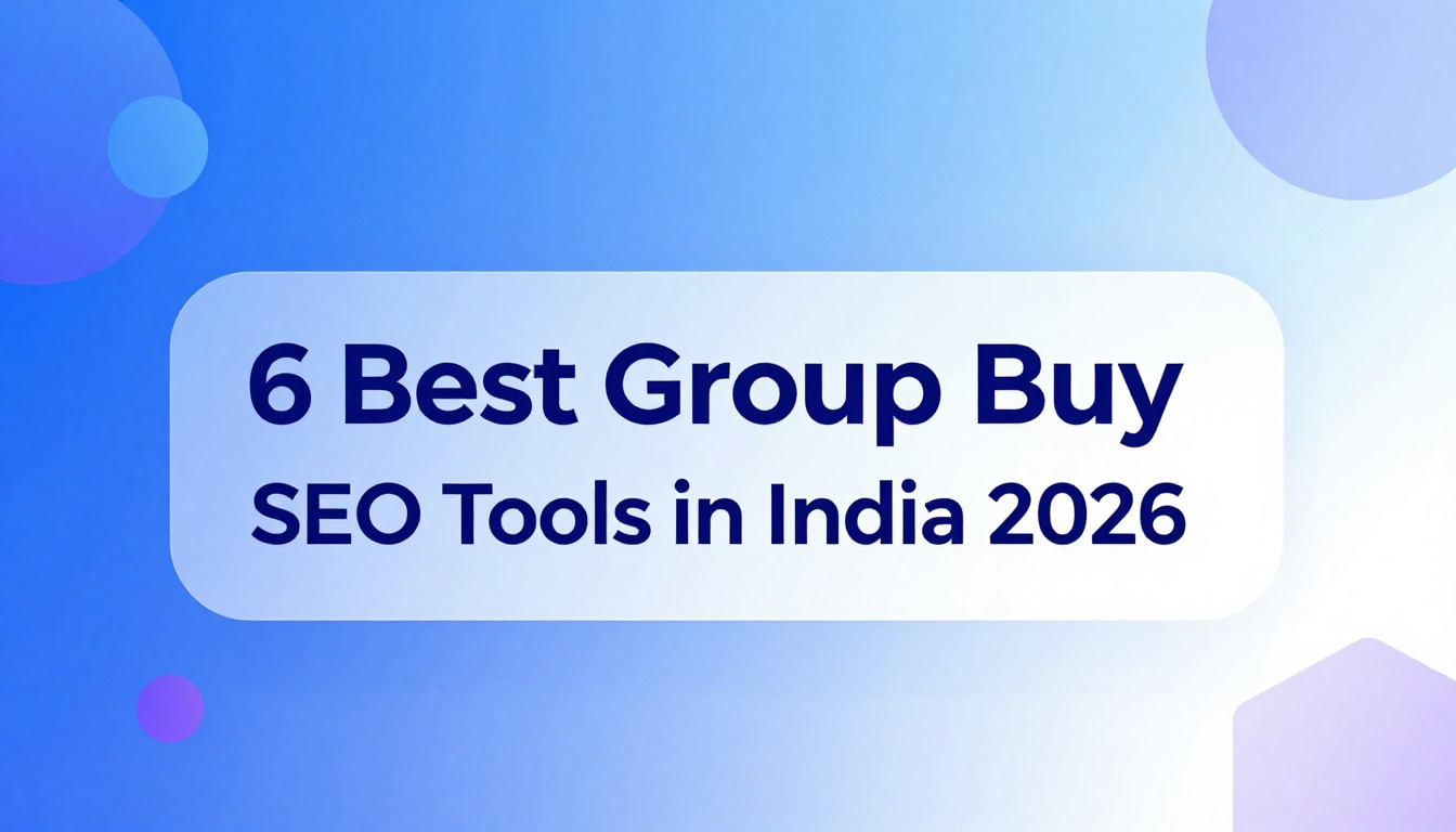 6 Best Group Buy SEO Tools in India 2026