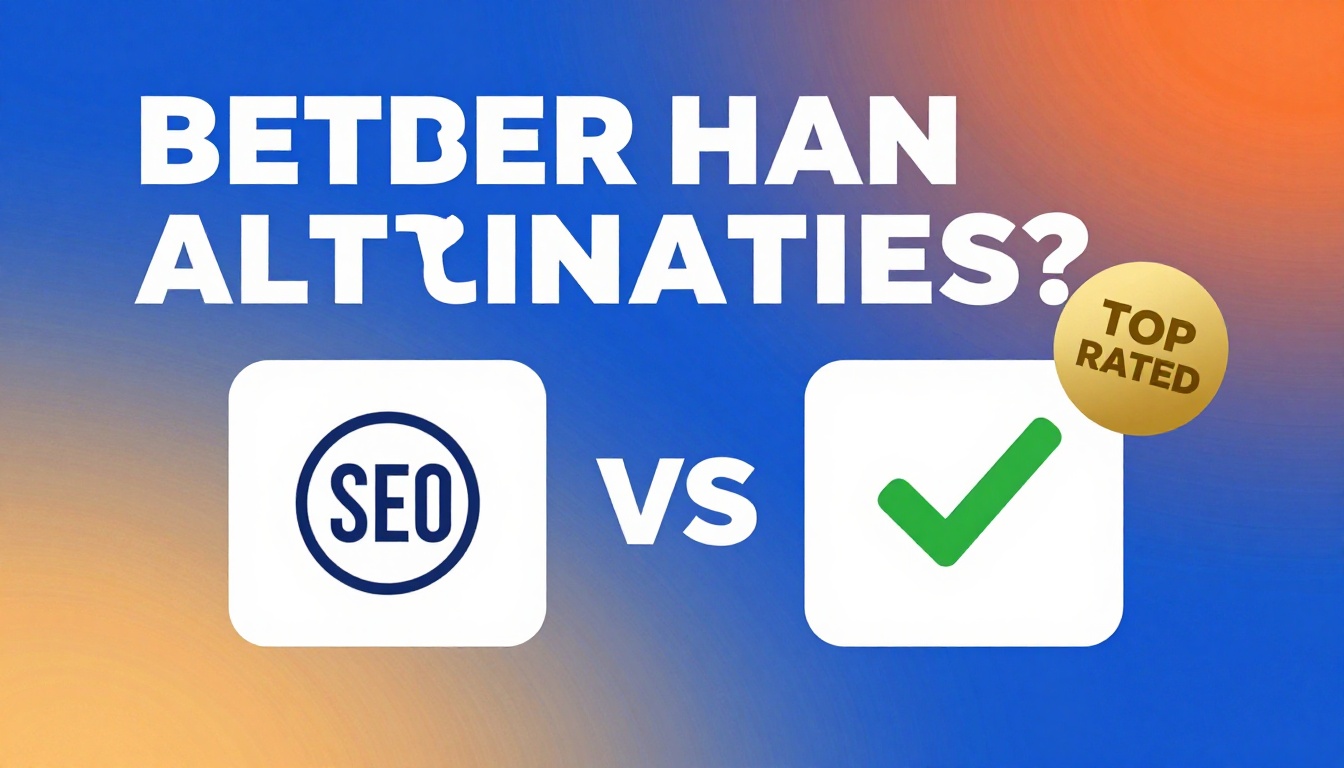 YouTube thumbnail marketing style. Bold text "BETTER THAN ALTERNATIVES?"
Affordable Seo Serv