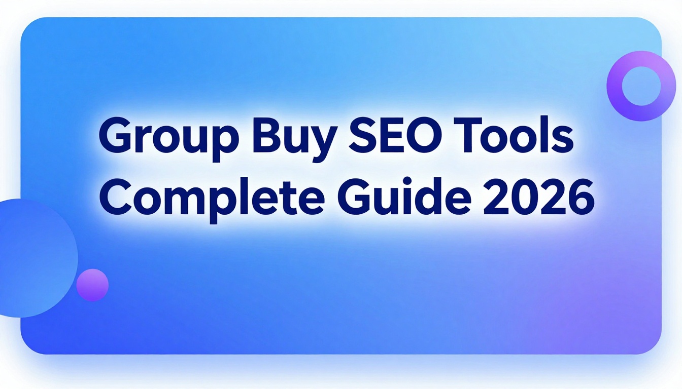 Group Buy Seo Tools The Complete Guide For 2026 2