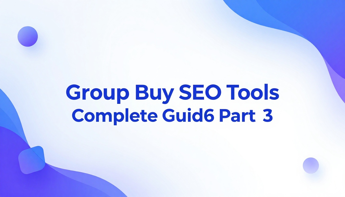 Group Buy Seo Tools The Complete Guide For 2026 3