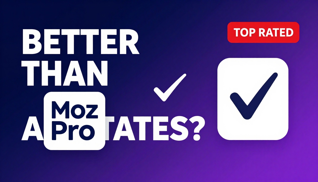 YouTube thumbnail marketing style. Bold text "BETTER THAN ALTERNATIVES?"
Moz Pro Free Trial 
